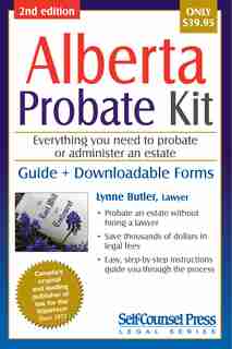 Probate Kit For Alberta: Everything You Need To Probate An Estate de Lynne Butler