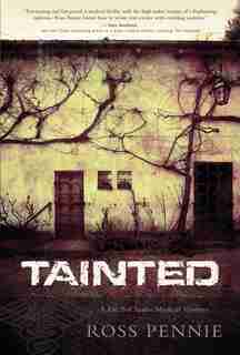 Tainted: A Dr. Zol Szabo Medical Mystery de Ross Pennie