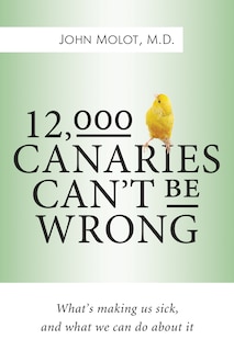 Front cover_12,000 Canaries Can’t Be Wrong