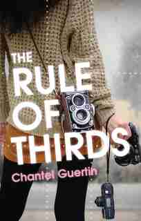 The Rule Of Thirds: A Pippa Greene Novel by Chantel Guertin