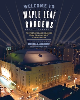 Front cover_Welcome to Maple Leaf Gardens