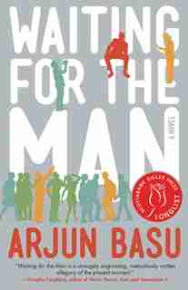 Waiting For The Man by Arjun Basu