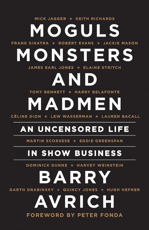 Moguls, Monsters And Madmen: An Uncensored Life In Show Business