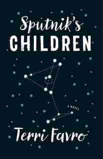 Sputnik's Children: A Novel by Terri Favro