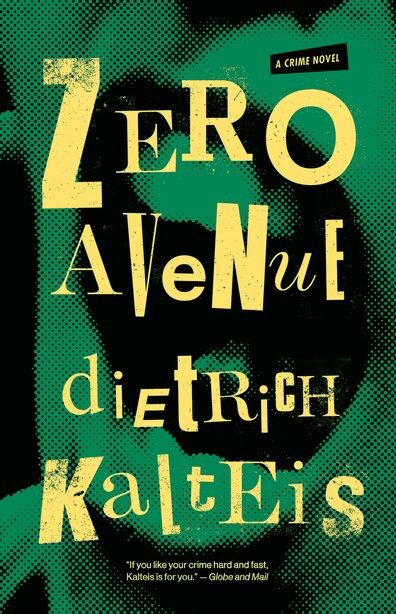 Zero Avenue: A Crime Novel by Dietrich Kalteis
