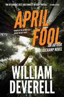 April Fool: An Arthur Beauchamp Novel by William Deverell