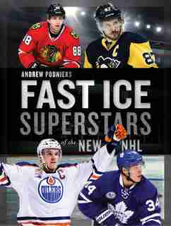 Fast Ice: Superstars Of The New Nhl by Andrew Podnieks
