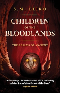 Children Of The Bloodlands: The Realms Of Ancient, Book 2