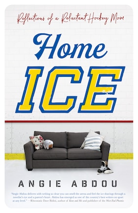 Home Ice: Reflections Of A Reluctant Hockey Mom