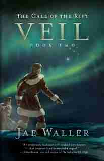 The Call Of The Rift: Veil by Jae Waller