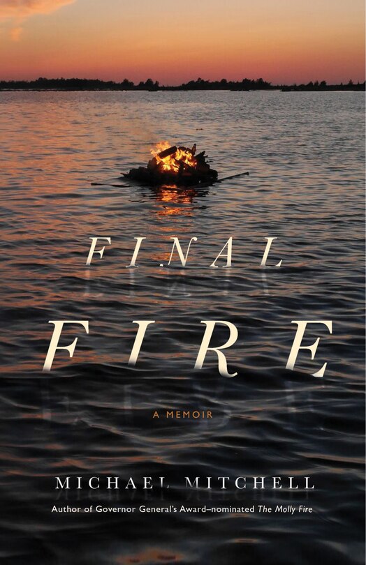 Final Fire: A Memoir