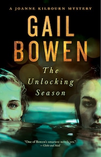 The Unlocking Season: A Joanne Kilbourn Mystery