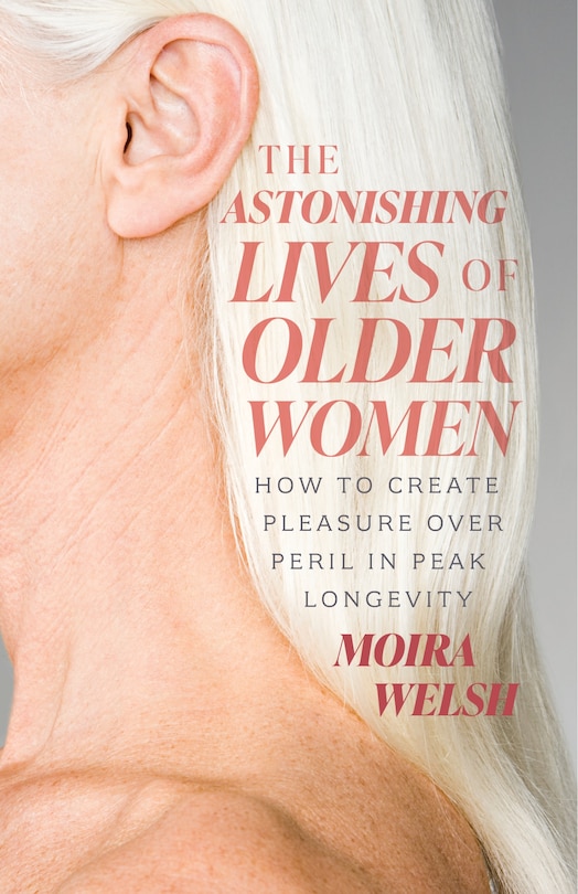 Front cover_The Astonishing Lives of Older Women