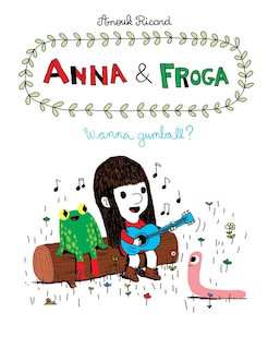 Couverture_Anna and Froga: Wanna Gumball?