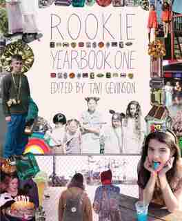 Rookie: Yearbook One by Tavi Gevinson