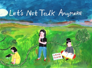 Front cover_Let's Not Talk Anymore