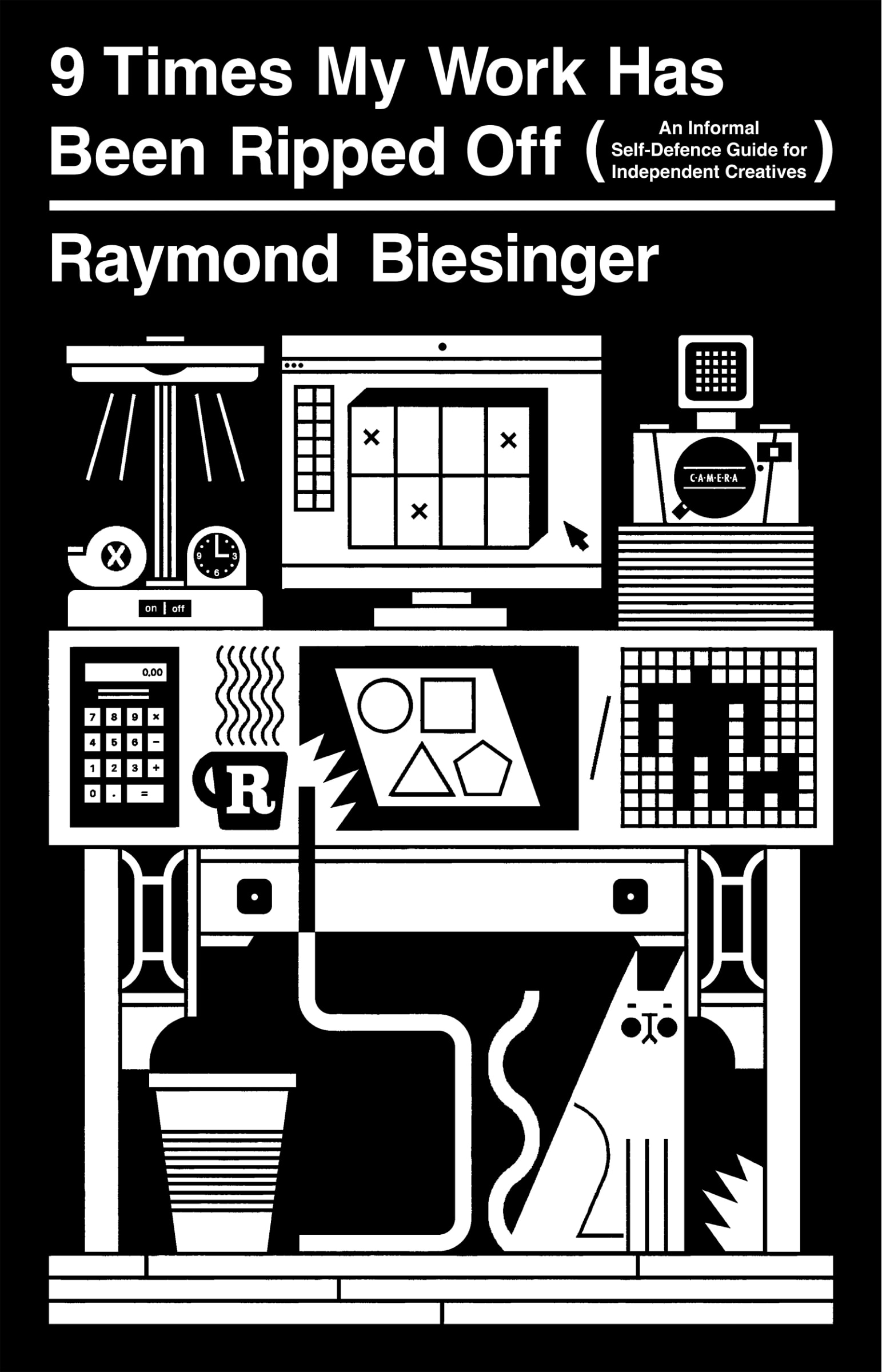 9 Times My Work Has Been Ripped Off Book By Raymond Biesinger