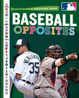 Baseball Opposites by Christopher Jordan