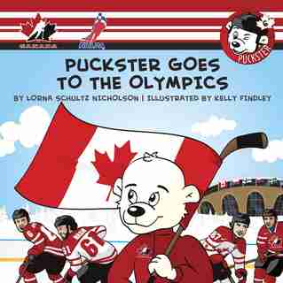 Puckster Goes To The Olympics by Lorna Schultz Nicholson