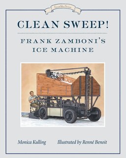 Front cover_Clean Sweep! Frank Zamboni's Ice Machine