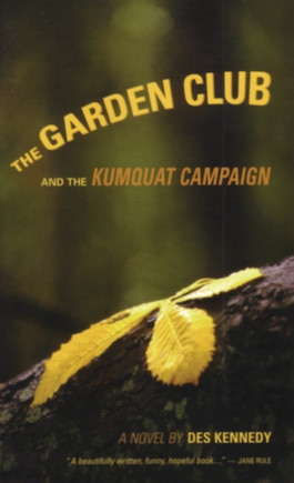 The Garden Club: and the Kumquat Campaign