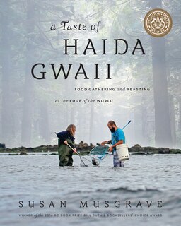 A Taste Of Haida Gwaii: Food Gathering And Feasting At The Edge Of The World image number 0
