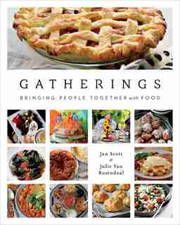 Gatherings: Bringing People Together with Food by Jan Scott