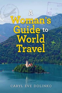 Front cover_A Woman's Guide to World Travel