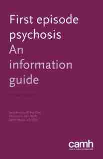 First Episode Psychosis: An Information Guide by Sarah Bromley
