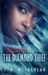 The Occasional Diamond Thief by Mclachlan, J A