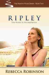 Ripley: The Road to Acceptance by Rebecca Robinson