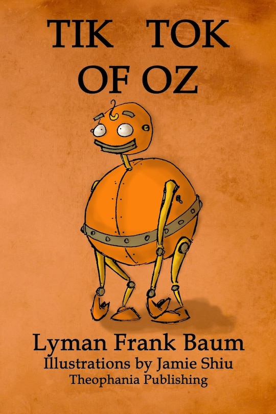 Tik-Tok of Oz: Volume 8 of L.F.Baum's Original Oz Series