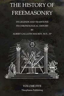 Couverture_The History of Freemasonry Volume 5
