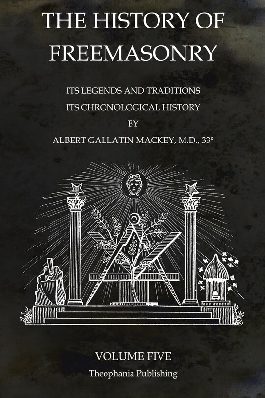Couverture_The History of Freemasonry Volume 5