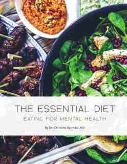 The Essential Diet: Eating for Mental Health by Christina Bjorndal
