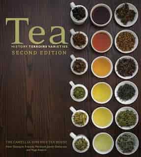 Tea: History, Terroirs, Varieties by Kevin Gascoyne