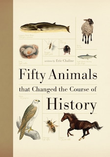 Front cover_Fifty Animals that Changed the Course of History