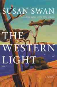The Western Light: A Novel by Susan Swan