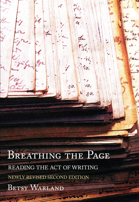 Breathing the Page: Reading the Act of Writing