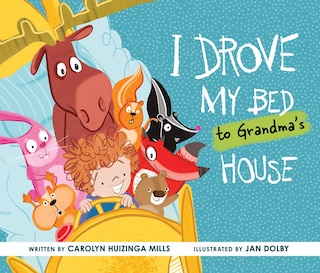 Front cover_I Drove My Bed to Grandma's House