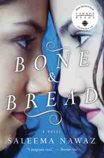 Bone and Bread by Saleema Nawaz