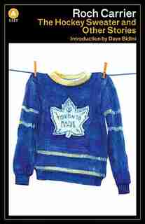 The Hockey Sweater and Other Stories de Roch Carrier