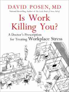Is Work Killing You? by David Posen