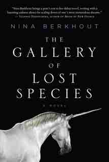 The Gallery of Lost Species: A Novel by Nina Berkhout