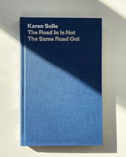 Front cover_The Road In Is Not the Same Road Out