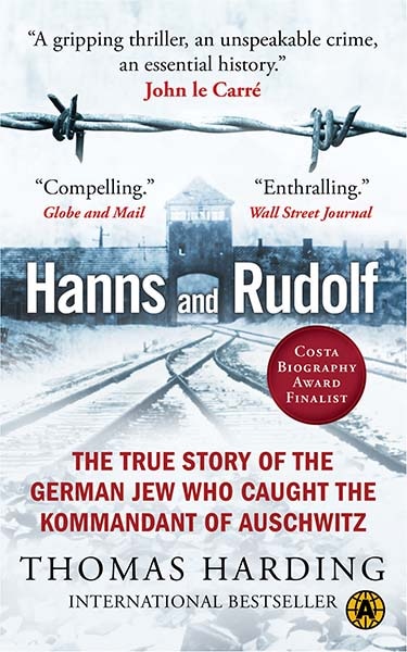 Hanns and Rudolf: The True Story of the German Jew Who Caught the Kommandant of Auschwitz