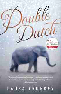 Double Dutch by Laura Trunkey