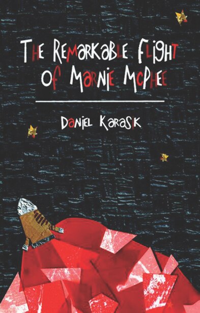 The Remarkable Flight of Marnie McPhee by Daniel Sarah Karasik