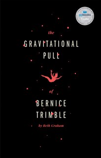 Front cover_The Gravitational Pull of Bernice Trimble