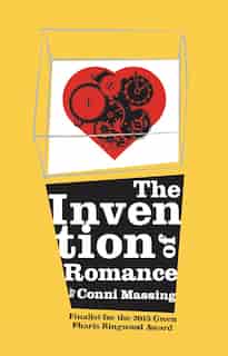 The Invention of Romance by Conni Massing